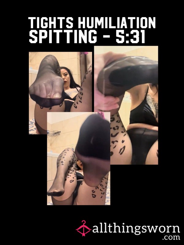 Tights Humiliation, Spitting, Insults